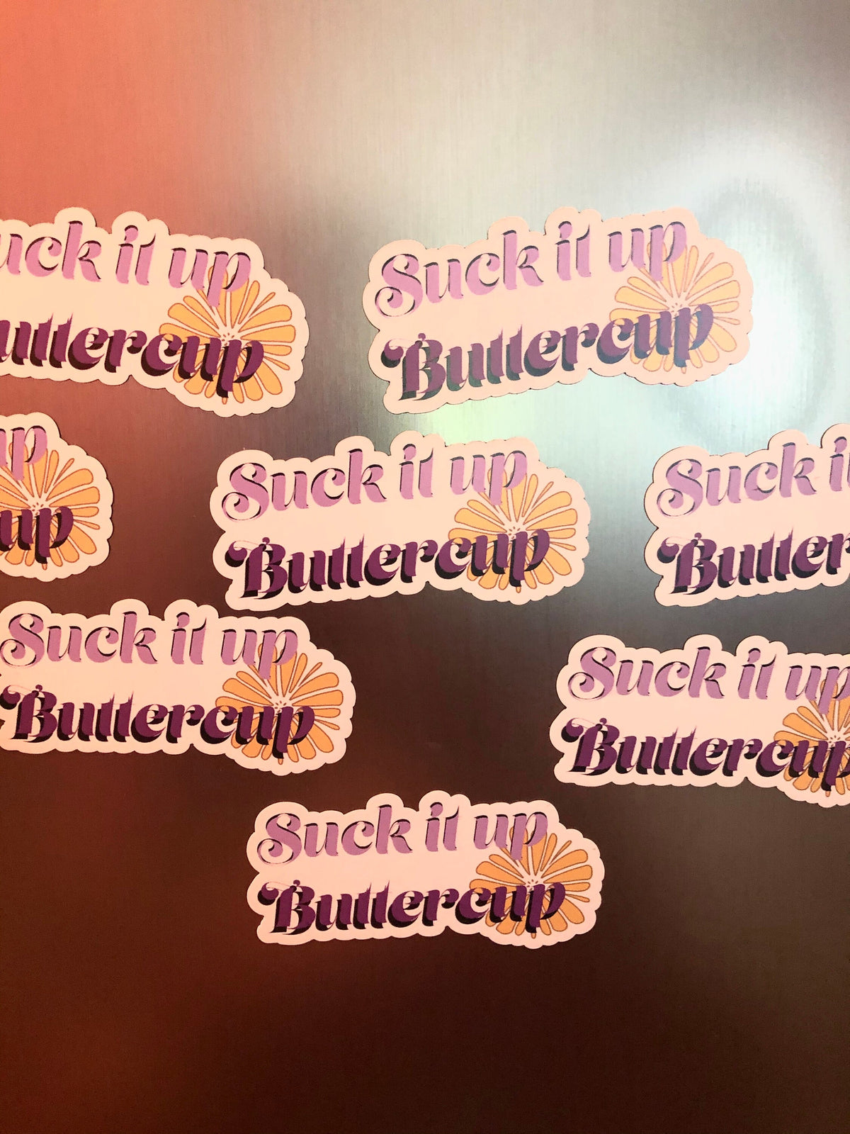 Suck It Up Buttercup Magnet