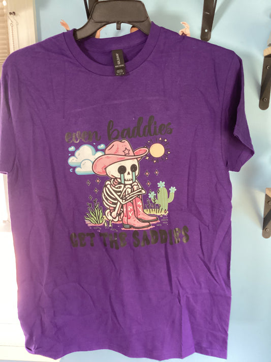 Even Baddies Get The Saddies Adult T-Shirt